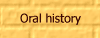 Link: Oral history